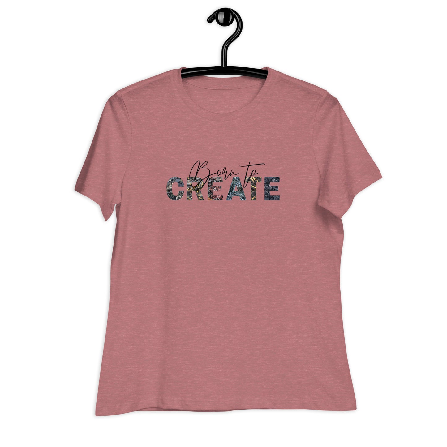 Born to Create - Women's Relaxed T-Shirt